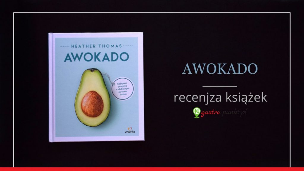 “Awokado” Heather Thomas – recenzja książki
