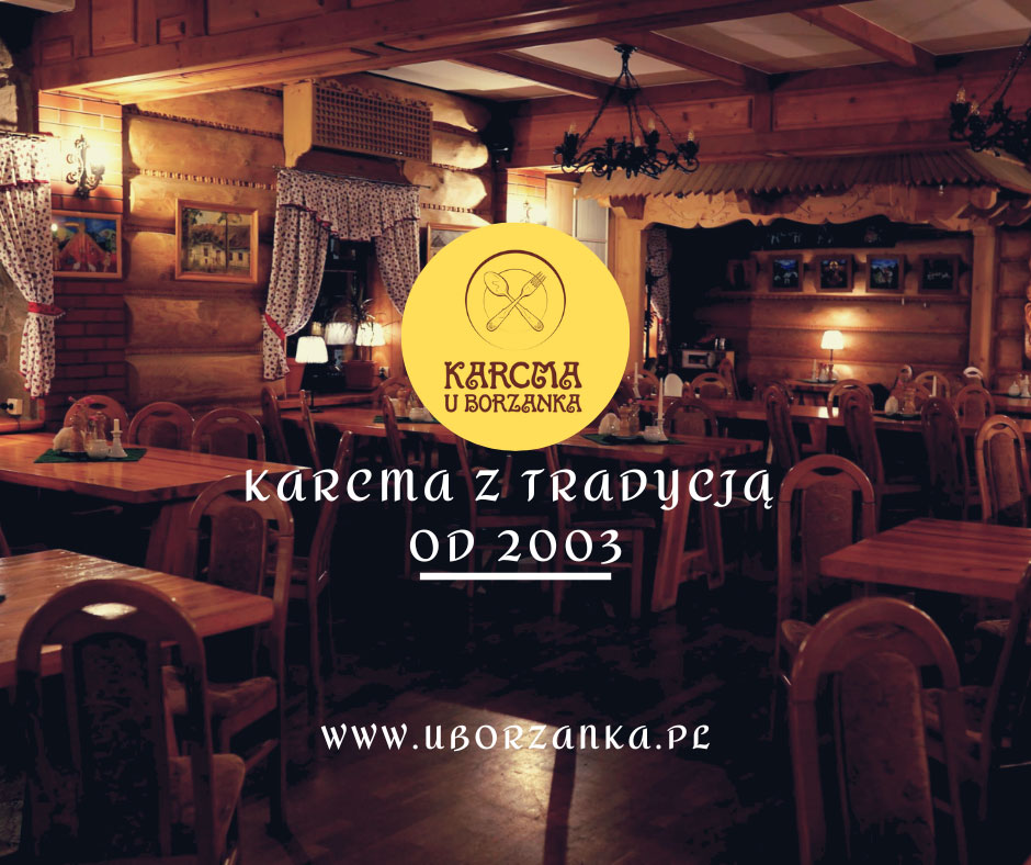 Podhalańska Restauracja – Karcma u Borzanka